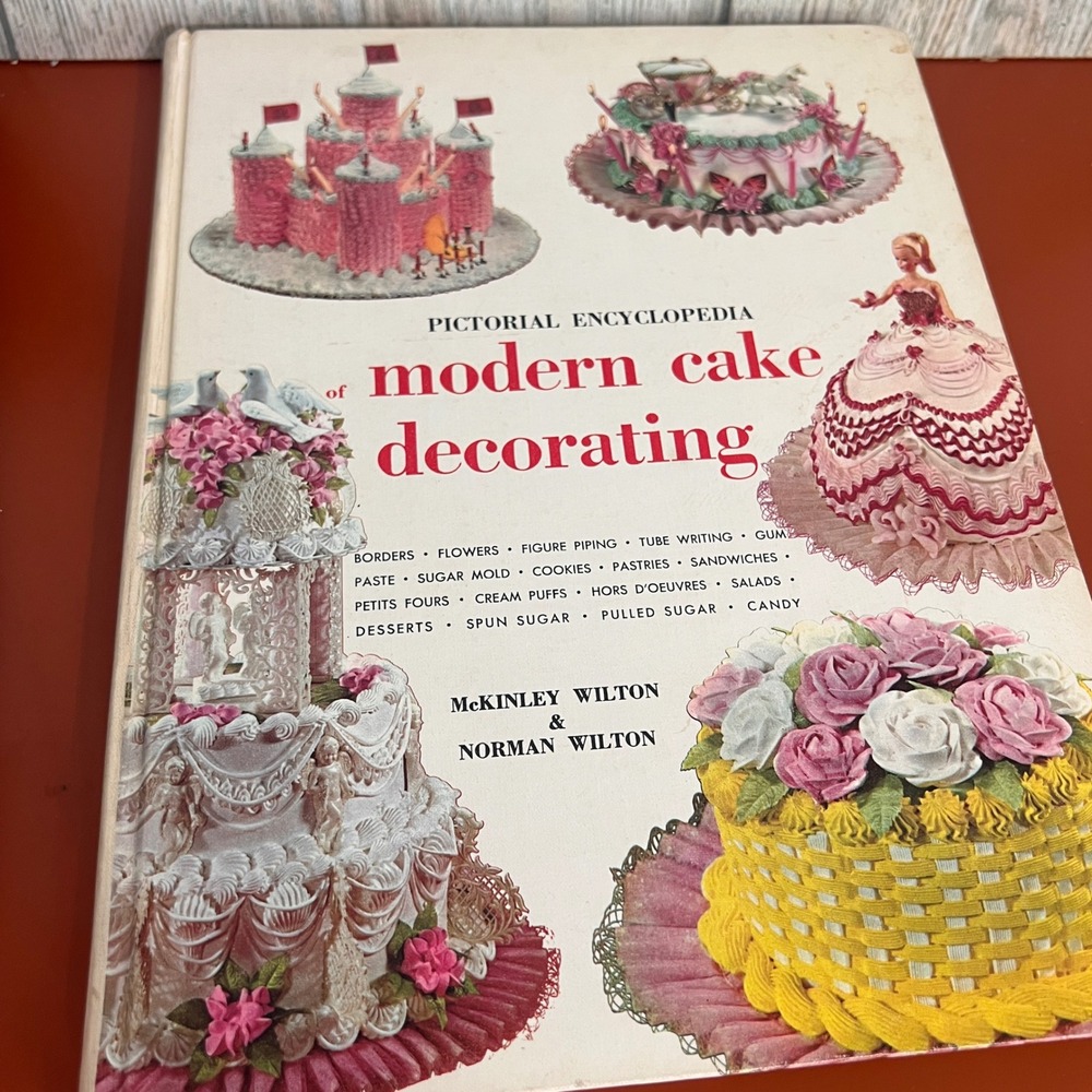 Wilton Pictorial Encyclopedia of Modern Cake Decorating 1969 Sixth Edition Book
